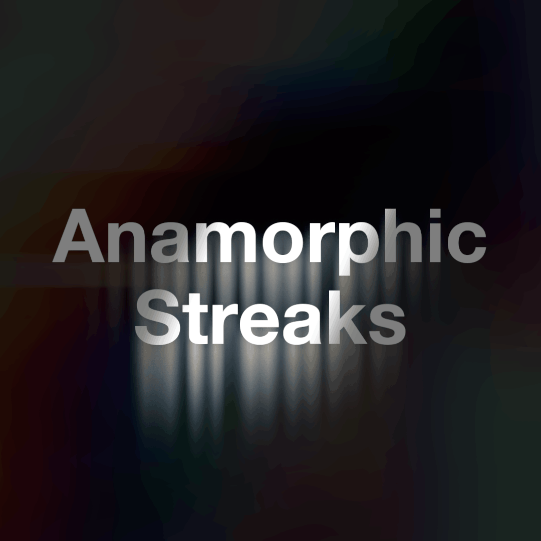 Anamorphic Streaks