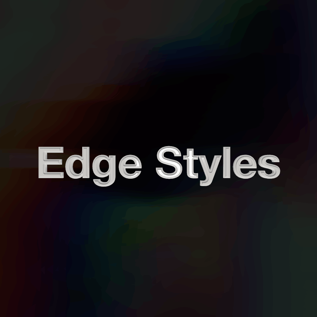 Eight Edge Styles
